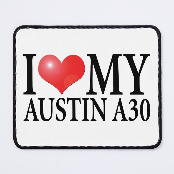 Item preview, I LOVE MY AUSTIN A30 designed and sold by OldClassicCar.