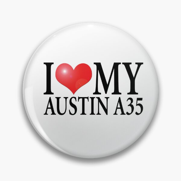 Item preview, I LOVE MY AUSTIN A35 designed and sold by OldClassicCar.
