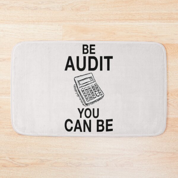 Item preview, Be Audit You Can Be designed and sold by nicedesign01.