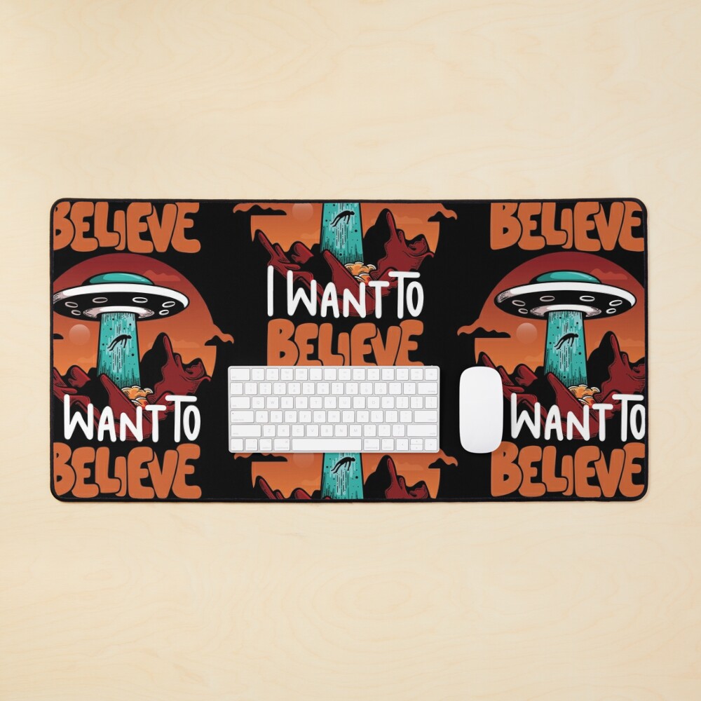 I Want To Believe Mouse Pad For Sale By Shirtcreektees Redbubble 6509