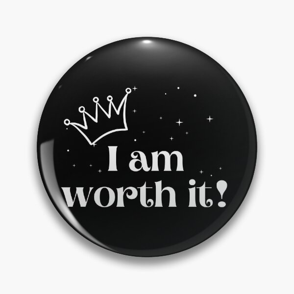 Item preview, i AM WORTH IT designed and sold by DahliaBlanche.