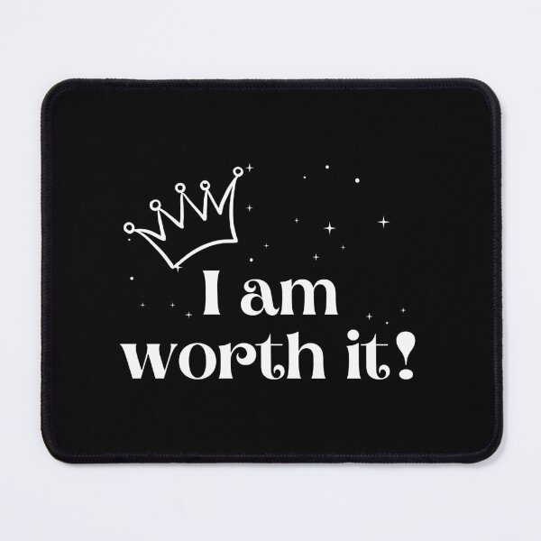 Item preview, i AM WORTH IT designed and sold by DahliaBlanche.
