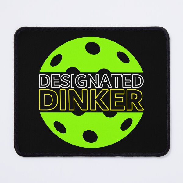 Item preview, Designated DINKer - Funny PICKLEBALL player humor - DINK responsibly - pickleball paddle - I LOVE PICKLEBALL ERNE designed and sold by originalsusie.