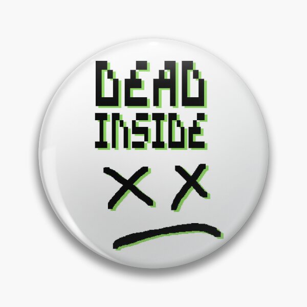Item preview, Dead Inside designed and sold by BumpsInTheSand.