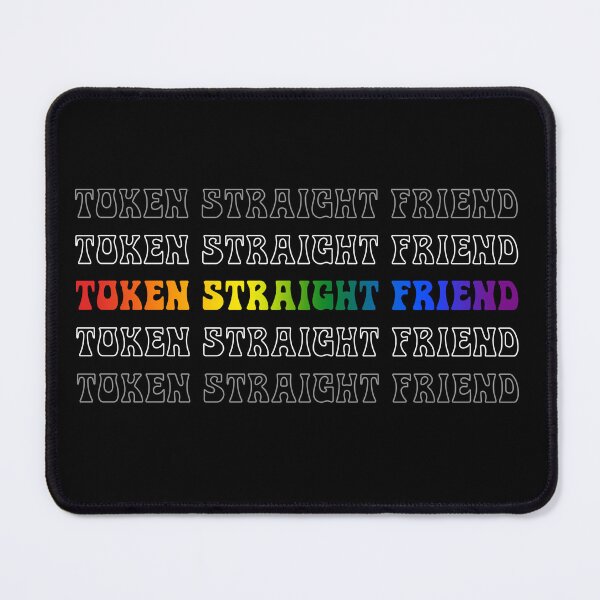 Item preview, Token Straight Friend designed and sold by Dolphin Graphic.