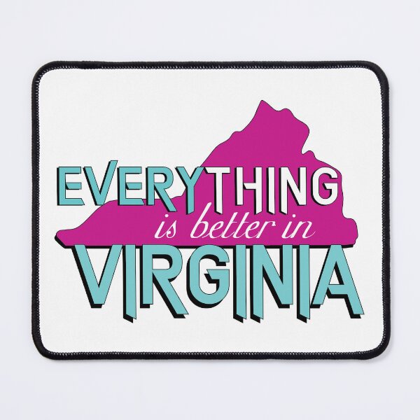 Item preview, Everything is better in Virginia designed and sold by emtobin.