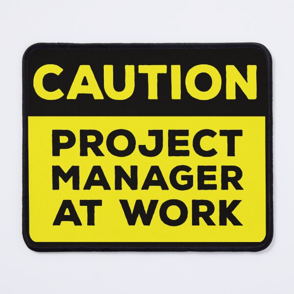 Item preview, Yellow Road Sign - Caution Project Manager at Work designed and sold by Rhu Creations.