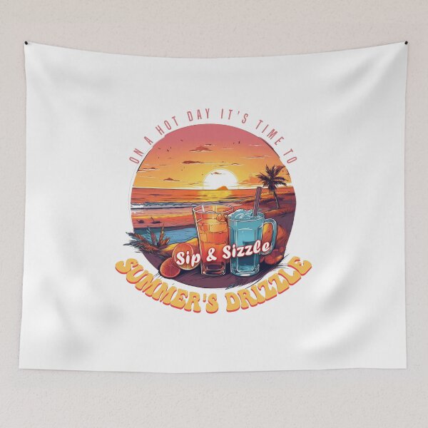 Item preview, On a Hot Day, It's Time to Sip & Sizzle Summer's Drizzle - Summer Vibes Holiday Vacation designed and sold by AntibodyDP7.