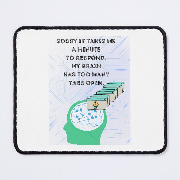 Item preview, Too Many Tabs designed and sold by Project Remission, LLC.