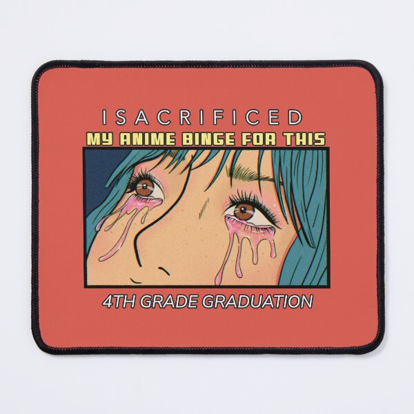 Item preview, I Sacrificed My Anime Binge for This: 4th Grade Graduation designed and sold by Winter--Flowers.