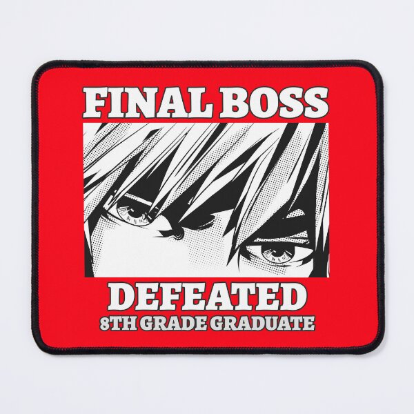 Item preview, Final Boss Defeated: Anime After 8th Grade Graduation designed and sold by Winter--Flowers.