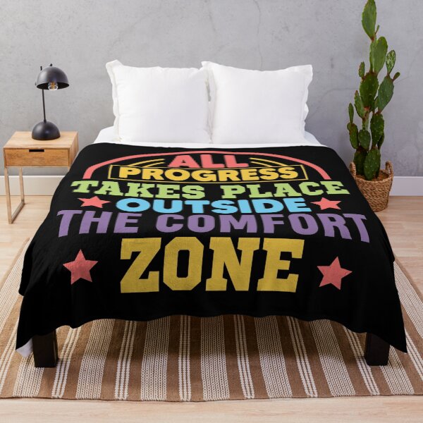 Item preview, All Progress Takes Place Outside The Comfort designed and sold by allyouneed9.