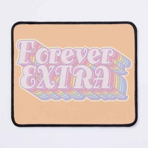 Item preview, Forever EXTRA designed and sold by ianablakeman.