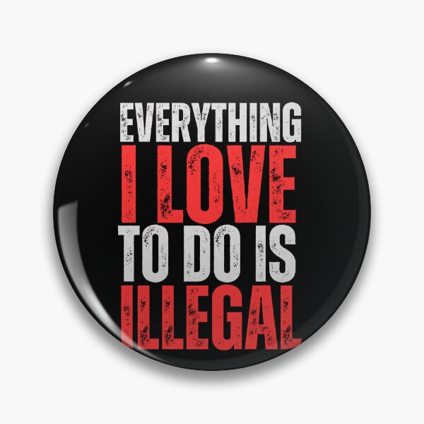 Item preview, Everything I Love to Do Is Illegal: Exploring Forbidden Desires and Illicit Passions designed and sold by Drzamag.