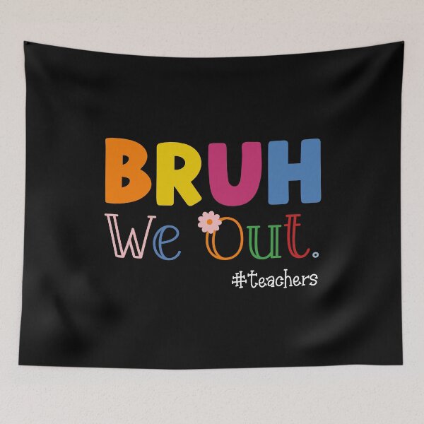Item preview, Bruh We Out Teachers Summer End Of School designed and sold by Sasikharn.