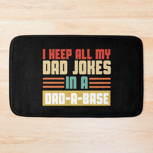 Item preview, I Keep All My Dad Jokes In A Dad-A-Base Father's Day Gift designed and sold by Mohamedprf.