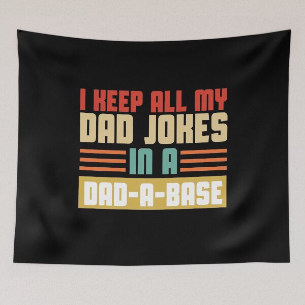 Item preview, I Keep All My Dad Jokes In A Dad-A-Base Father's Day Gift designed and sold by Mohamedprf.