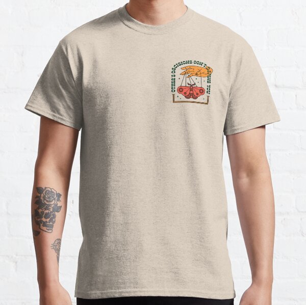 Other's Decisions Don't Define You Classic T-Shirt