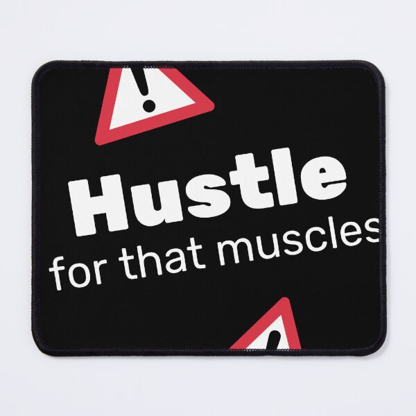 Item preview, Fuel Your Ambition: Embrace the 'Hustle for That Muscles' Quote Design designed and sold by magicalshops.