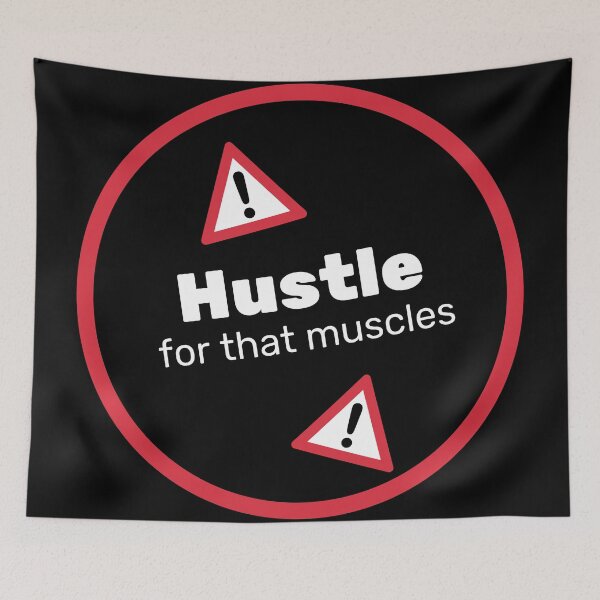 Item preview, Fuel Your Ambition: Embrace the 'Hustle for That Muscles' Quote Design designed and sold by magicalshops.
