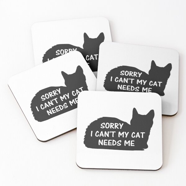 Item preview, Sorry I Can't My Cat Needs Me designed and sold by Simo200.