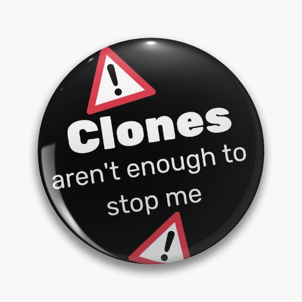 Item preview, Unleash Your Uniqueness: Defy the Norm with our "Clones Aren't Enough to Stop Me" Quote Design designed and sold by magicalshops.