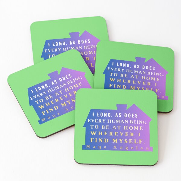 Item preview, Maya Angelou: I long, as does every human being, to be at home wherever I find myself. designed and sold by artbleed.