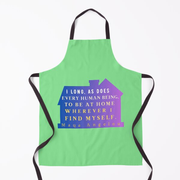 Item preview, Maya Angelou: I long, as does every human being, to be at home wherever I find myself. designed and sold by artbleed.