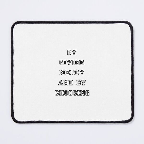 Item preview, By giving mercy and by choosing designed and sold by peaceispossible.