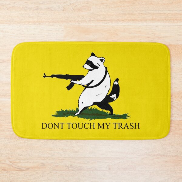Item preview, Don't Touch My Trash designed and sold by Liberancaps.