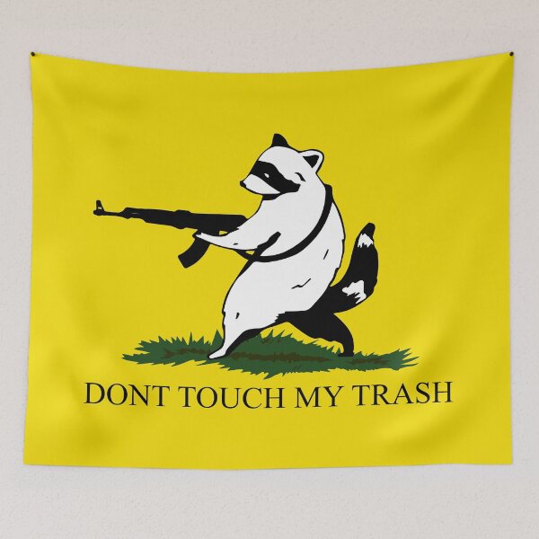 Item preview, Don't Touch My Trash designed and sold by Liberancaps.