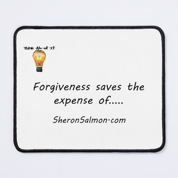 Item preview, Forgiveness saves the expense of.... designed and sold by IAMthinker.