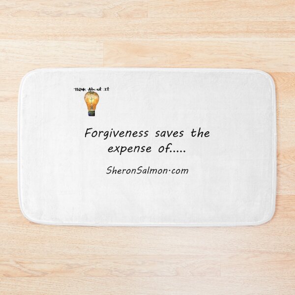 Item preview, Forgiveness saves the expense of.... designed and sold by IAMthinker.