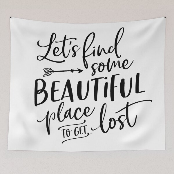 Item preview, Let's find some BEAUTIFUL place to get lost designed and sold by Adonna Deibel.