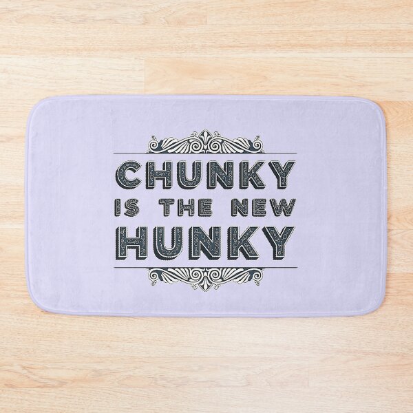 Item preview, Chunky is the new Hunky designed and sold by tymonardo.