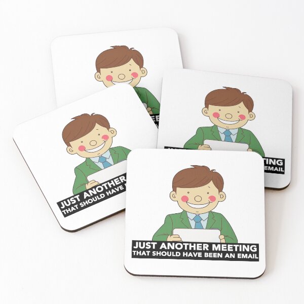 Item preview, Just Another Meeting That Should Have Been an Email - Cartoon designed and sold by Aaron2610.