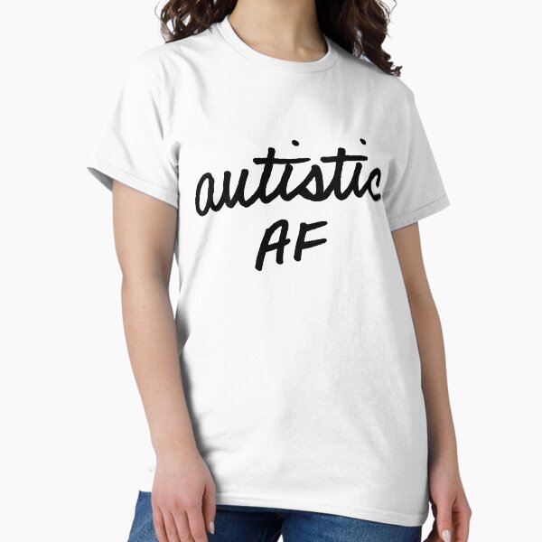 Item preview, Autistic AF designed and sold by robinbirdwell.