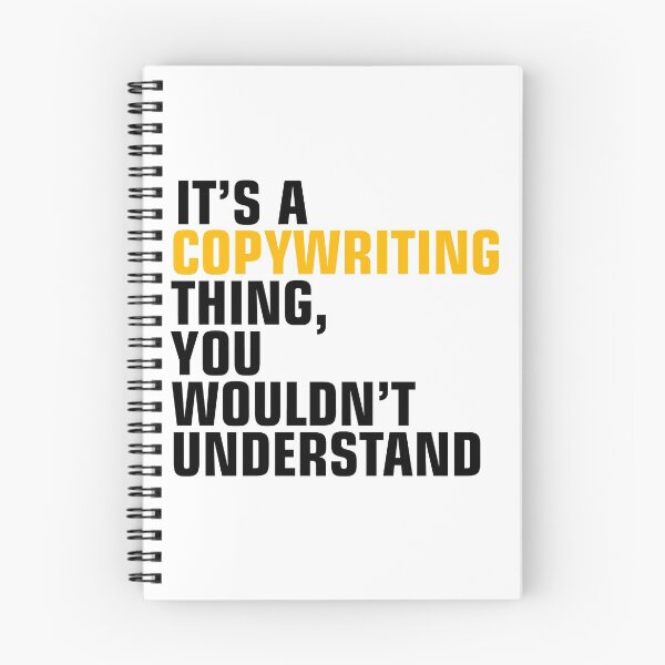 Item preview, It's A Copywriting Thing, You Wouldn't Understand. designed and sold by flipper42.