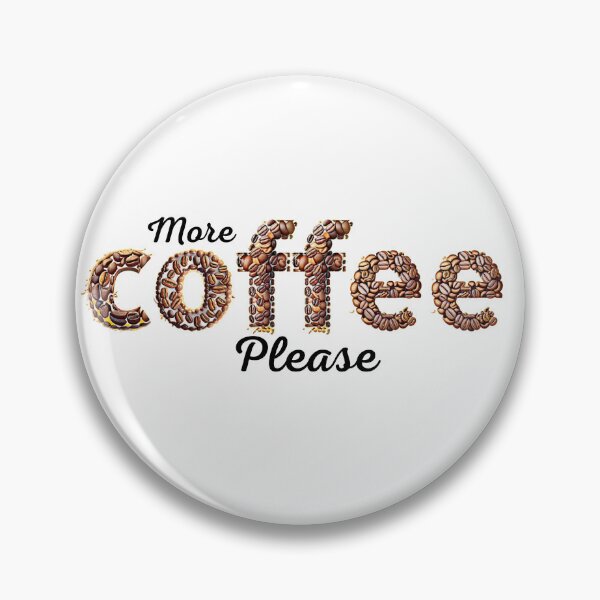 Item preview, More Coffee Please designed and sold by Skull Rhiz.