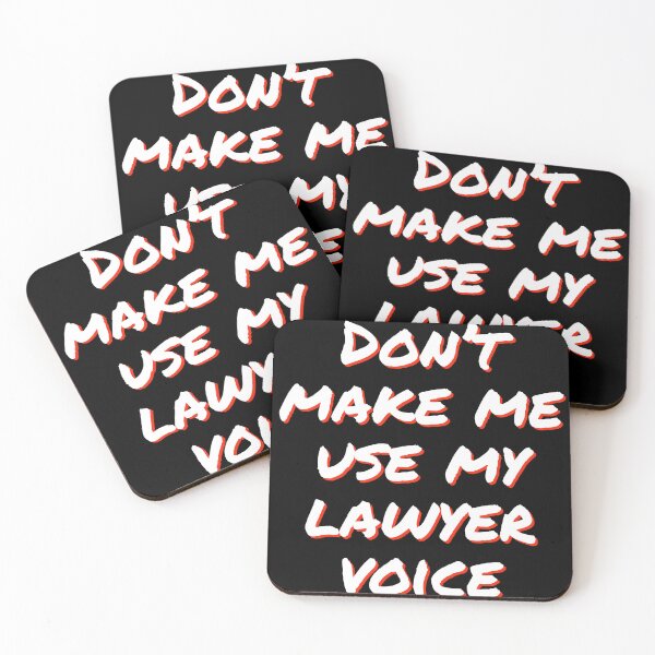 Item preview, Dont make me use my lawyer voice designed and sold by horvath019.