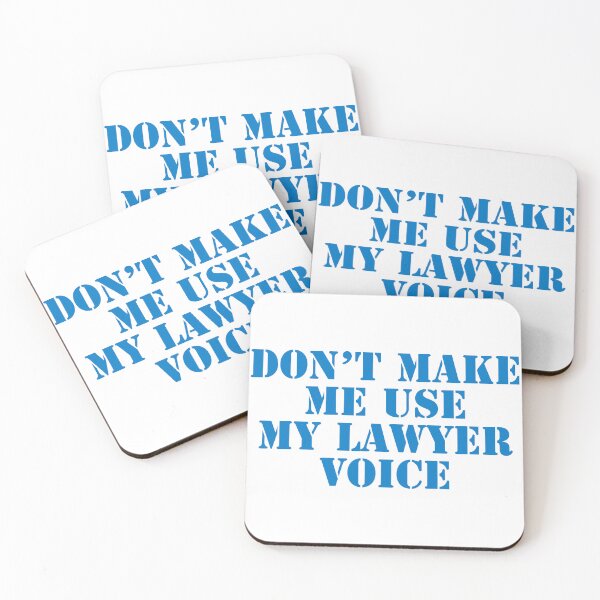 Item preview, Dont make me use my lawyer voice designed and sold by horvath019.