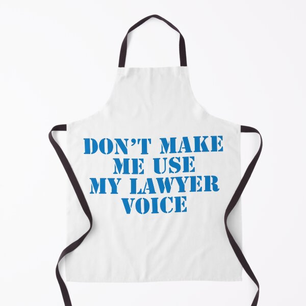 Item preview, Dont make me use my lawyer voice designed and sold by horvath019.