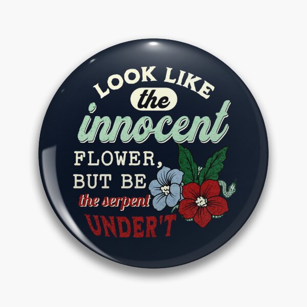 Item preview, "Look Like The Innocent Flower, But Be The Serpent Under't." Lady Macbeth Quote William Shakespeare designed and sold by violet-hope.
