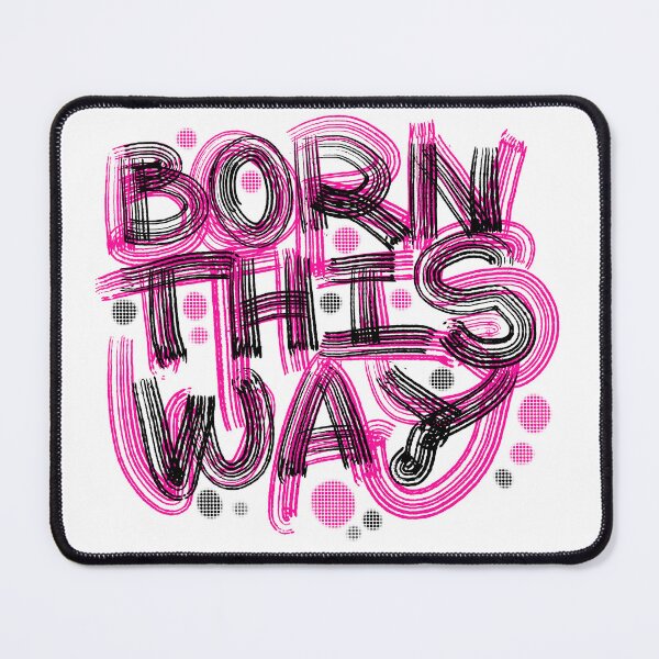 Item preview, Born This Way designed and sold by DonkeyParalyzed.