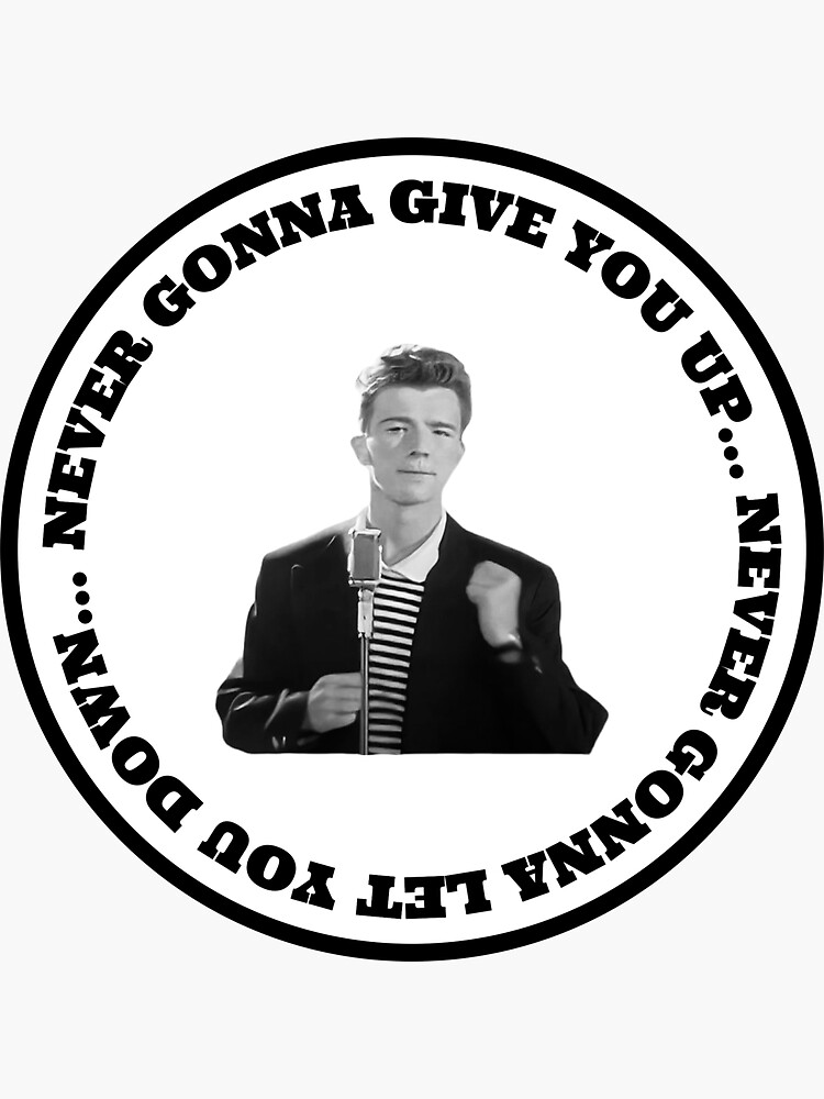 Rick Astley Never Gonna Give You Up Sticker for Sale by lukew30