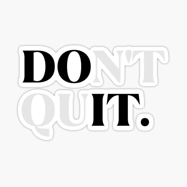 Item preview, DON'T QUIT. designed and sold by BulleAMShop.