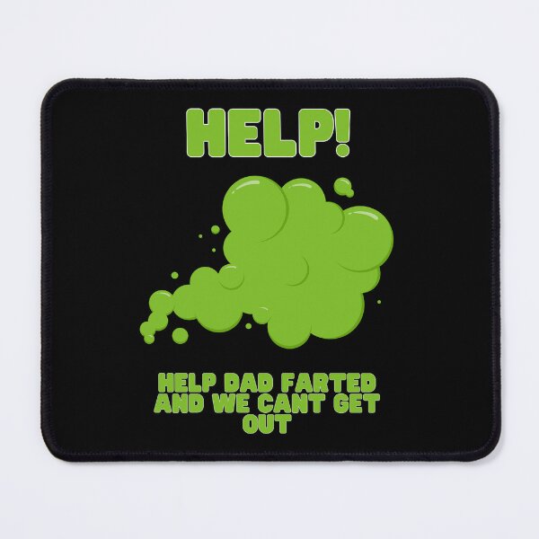Item preview, Help Dad Farted And We Can't Get Out designed and sold by bootleger.