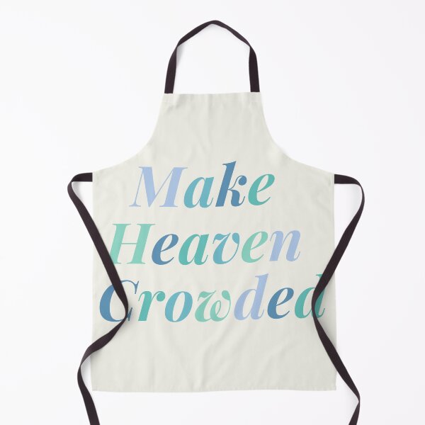 Item preview, Make heaven crowded designed and sold by Stellarflower.