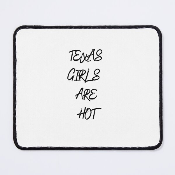 Item preview, Texas girls are hot designed and sold by earth-t-shirt.