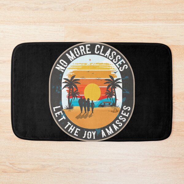 Item preview, No more classes let the joy amasses designed and sold by HomeCoquette.